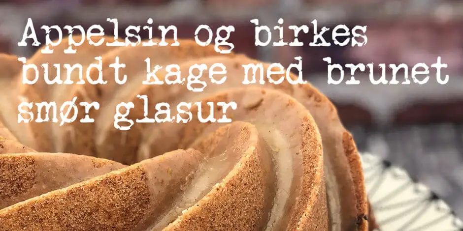 bundt kage opskrift