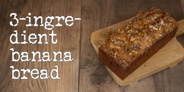 3-ingredient banana bread recipe